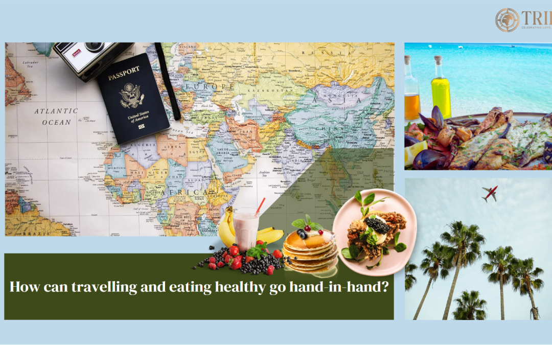 Achieve Travel Health: 8 Essential Tips for Healthy Eating on the Go